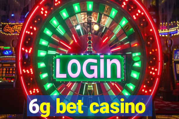 6g bet casino